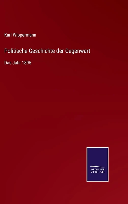 Politische Geschichte der Gegenwart: Das Jahr 1895