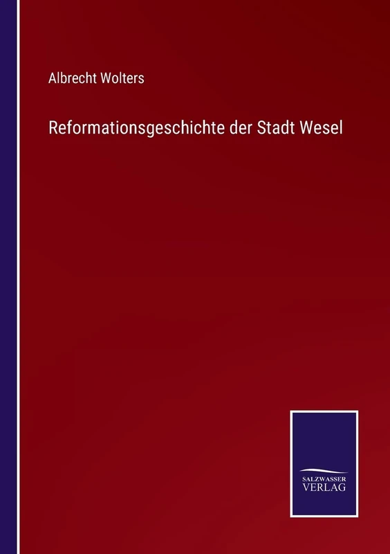 Reformationsgeschichte der Stadt Wesel