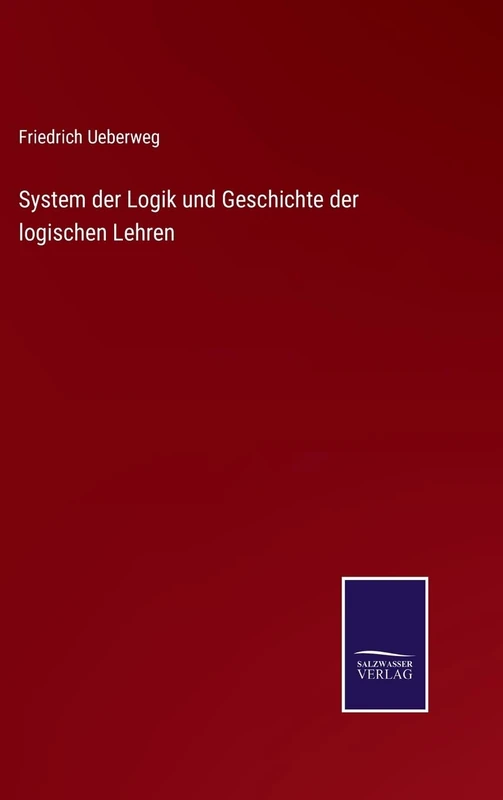 System der Logik und Geschichte der logischen Lehren - Image 1