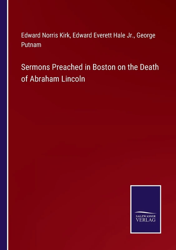 Sermons Preached in Boston on the Death of Abraham Lincoln - Image 1
