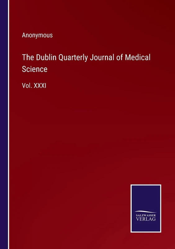 The Dublin Quarterly Journal of Medical Science: Vol. XXXI - Image 1