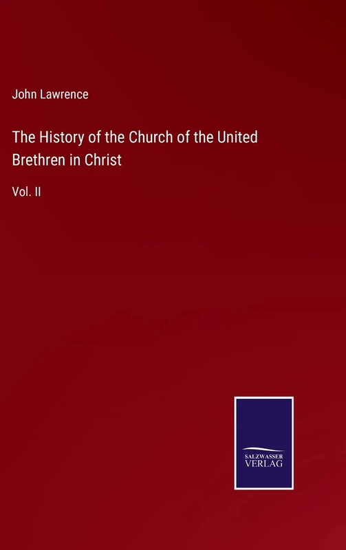 The History of the Church of the United Brethren in Christ: Vol. II