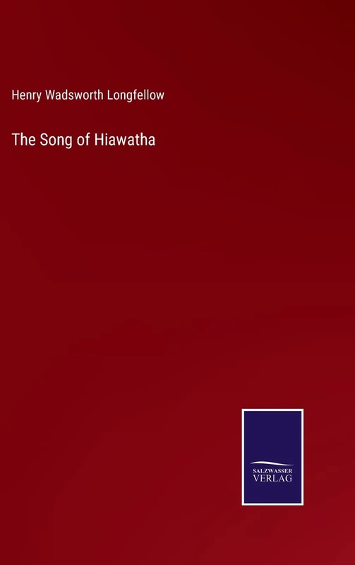 The Song of Hiawatha