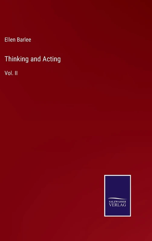 Thinking and Acting: Vol. II