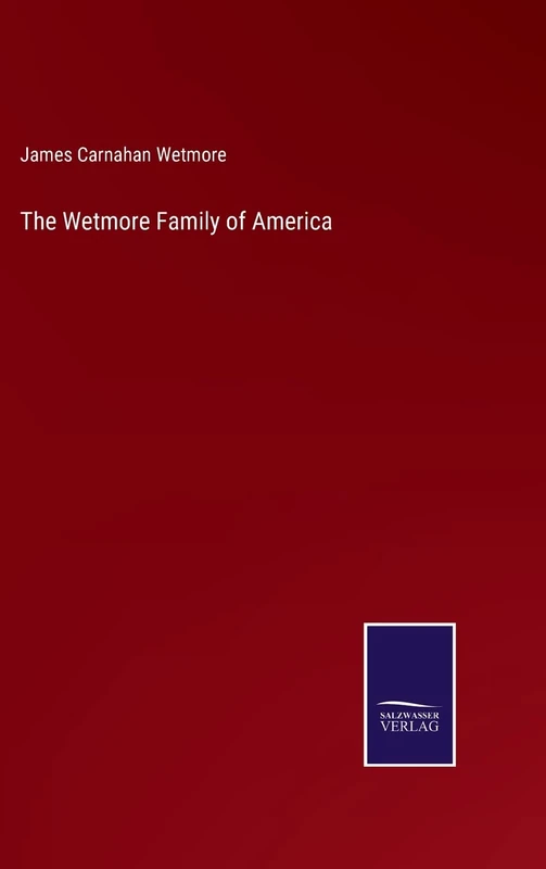 The Wetmore Family of America