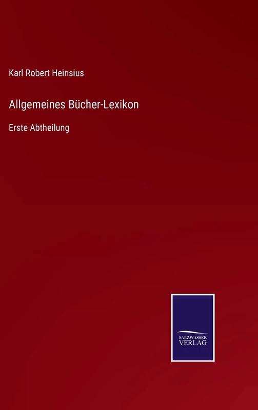 Allgemeines Bücher-Lexikon: Erste Abtheilung - Image 1