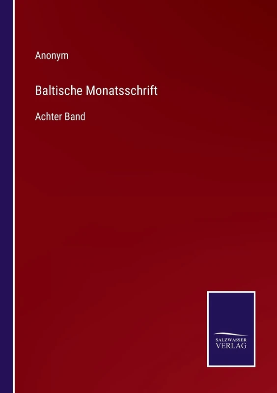 Baltische Monatsschrift: Achter Band