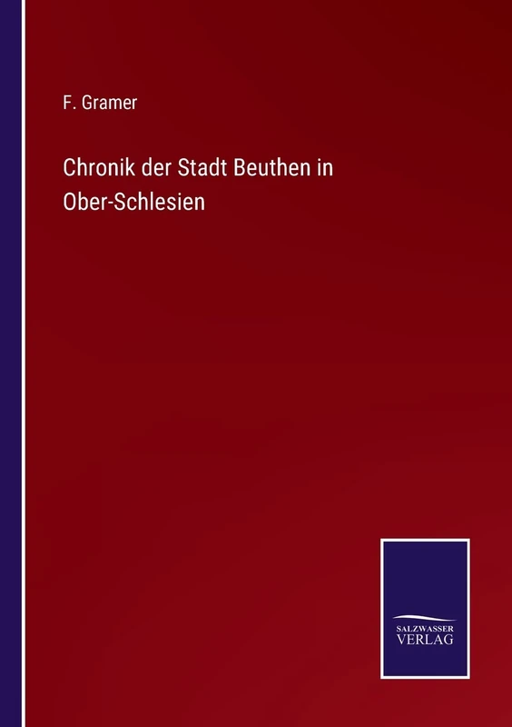 Chronik der Stadt Beuthen in Ober-Schlesien
