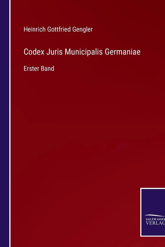 Codex Juris Municipalis Germaniae: Erster Band