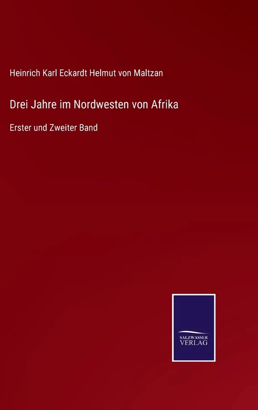 Drei Jahre im Nordwesten von Afrika: Erster und Zweiter Band - Image 1