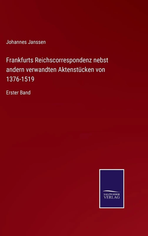 Frankfurts Reichscorrespondenz nebst andern verwandten Aktenstücken von 1376-1519: Erster Band - Image 1