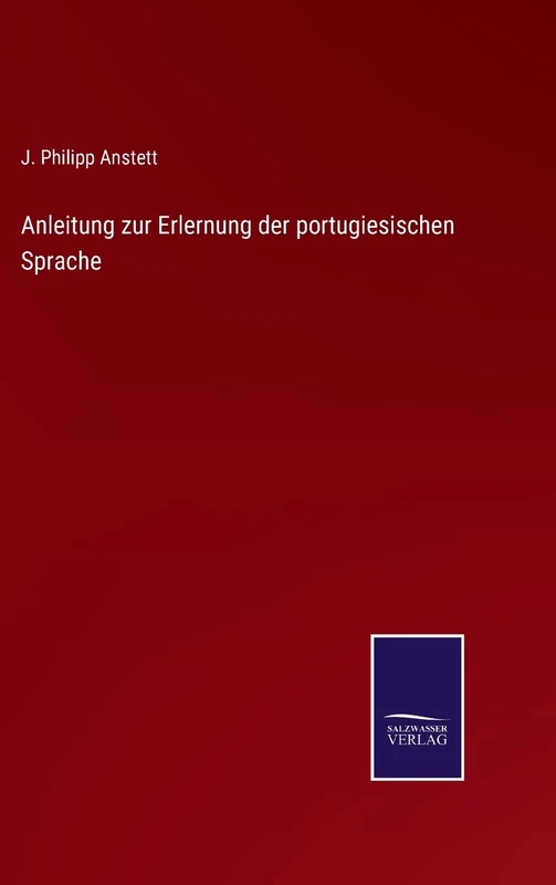 Anleitung zur Erlernung der portugiesischen Sprache