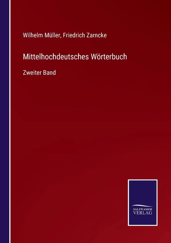 Mittelhochdeutsches Wörterbuch: Zweiter Band