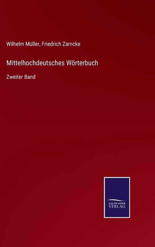 Mittelhochdeutsches Wörterbuch: Zweiter Band