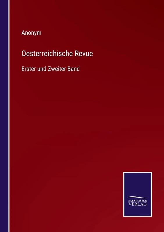 Oesterreichische Revue: Erster und Zweiter Band