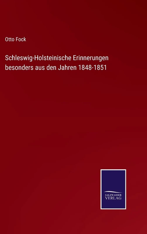 Schleswig-Holsteinische Erinnerungen besonders aus den Jahren 1848-1851