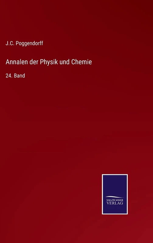 Annalen der Physik und Chemie: 24. Band