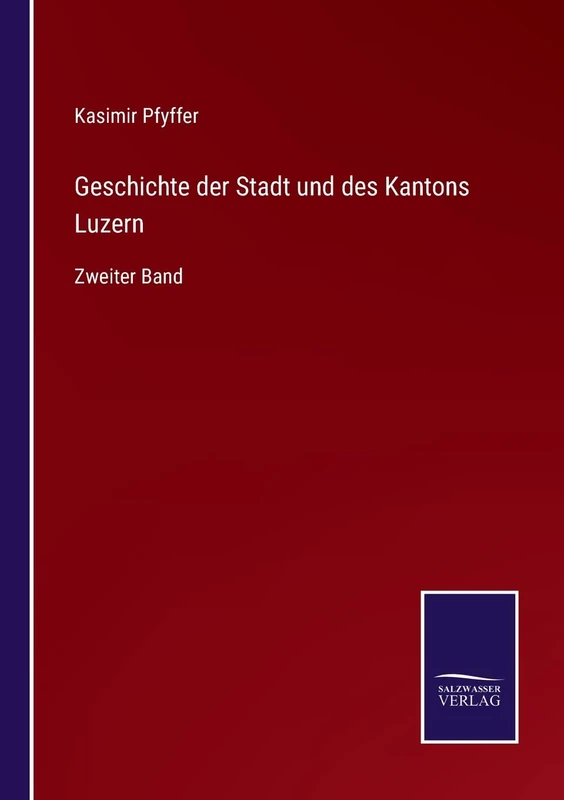 Geschichte der Stadt und des Kantons Luzern: Zweiter Band - Image 1