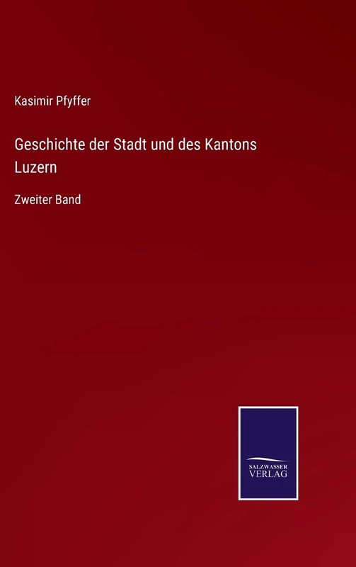 Geschichte der Stadt und des Kantons Luzern: Zweiter Band - Image 1