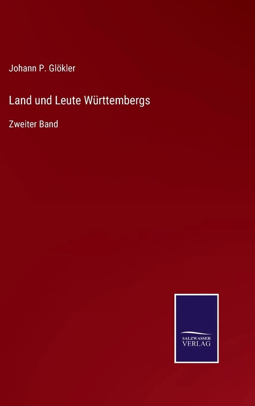 Land und Leute Württembergs: Zweiter Band