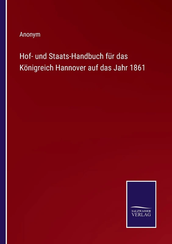 Hof- und Staats-Handbuch für das Königreich Hannover auf das Jahr 1861