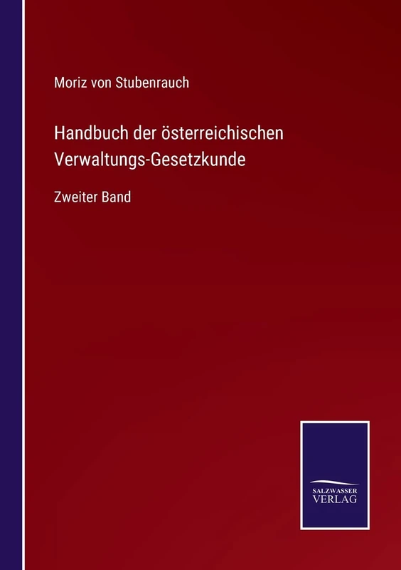 Handbuch der österreichischen Verwaltungs-Gesetzkunde: Zweiter Band - Image 1
