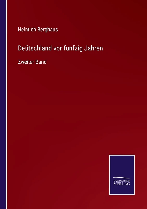 Deütschland vor funfzig Jahren: Zweiter Band