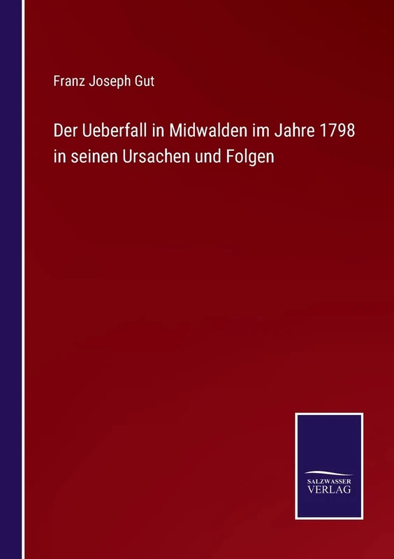 Der Ueberfall in Midwalden im Jahre 1798 in seinen Ursachen und Folgen - Image 1