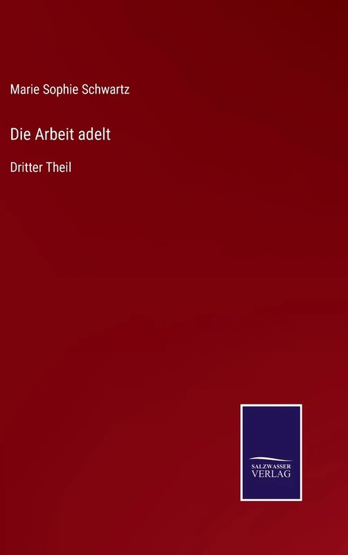 Die Arbeit adelt: Dritter Theil - Image 1