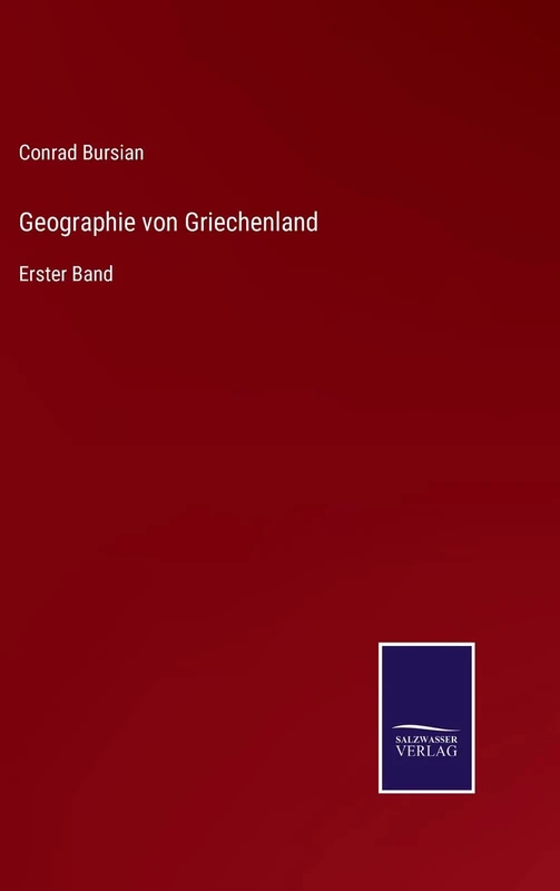 Geographie von Griechenland: Erster Band