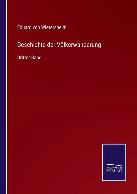 Geschichte der Völkerwanderung: Dritter Band