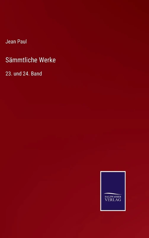 Sämmtliche Werke: 23. und 24. Band