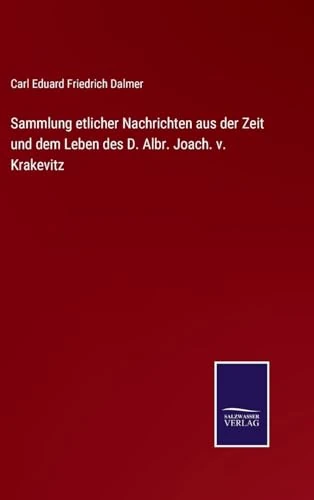Sammlung etlicher Nachrichten aus der Zeit und dem Leben des D. Albr. Joach. v. Krakevitz - Image 1
