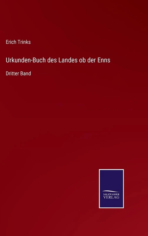 Urkunden-Buch des Landes ob der Enns: Dritter Band