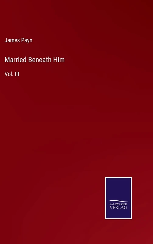 Married Beneath Him: Vol. III