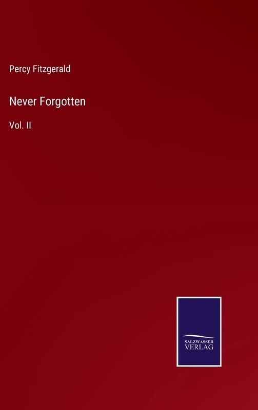 Never Forgotten: Vol. II