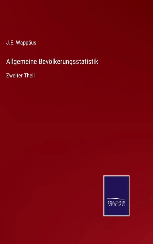 Allgemeine Bevölkerungsstatistik: Zweiter Theil