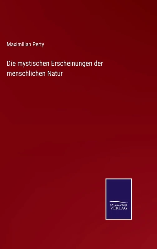 Die mystischen Erscheinungen der menschlichen Natur