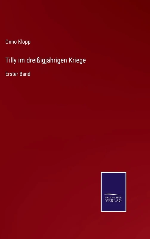 Tilly im dreißigjährigen Kriege: Erster Band - Image 1