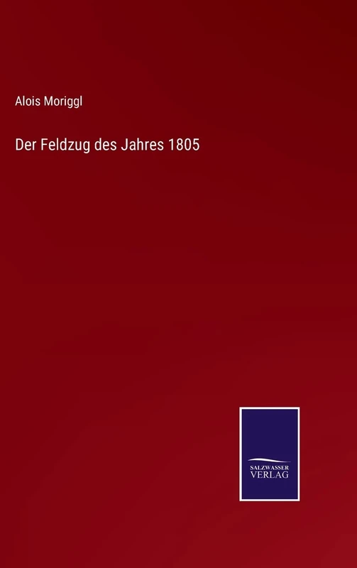 Der Feldzug des Jahres 1805