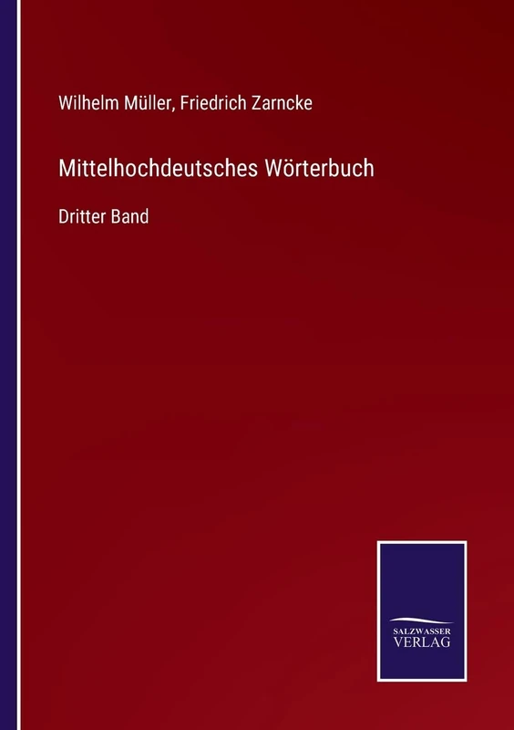 Mittelhochdeutsches Wörterbuch: Dritter Band