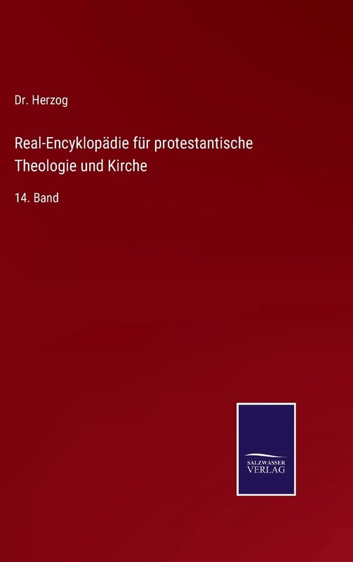 Real-Encyklopädie für protestantische Theologie und Kirche: 14. Band