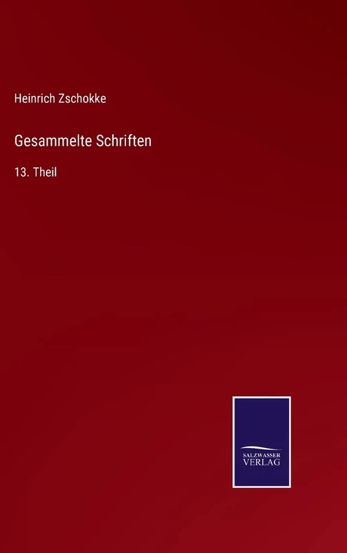 Gesammelte Schriften: 13. Theil