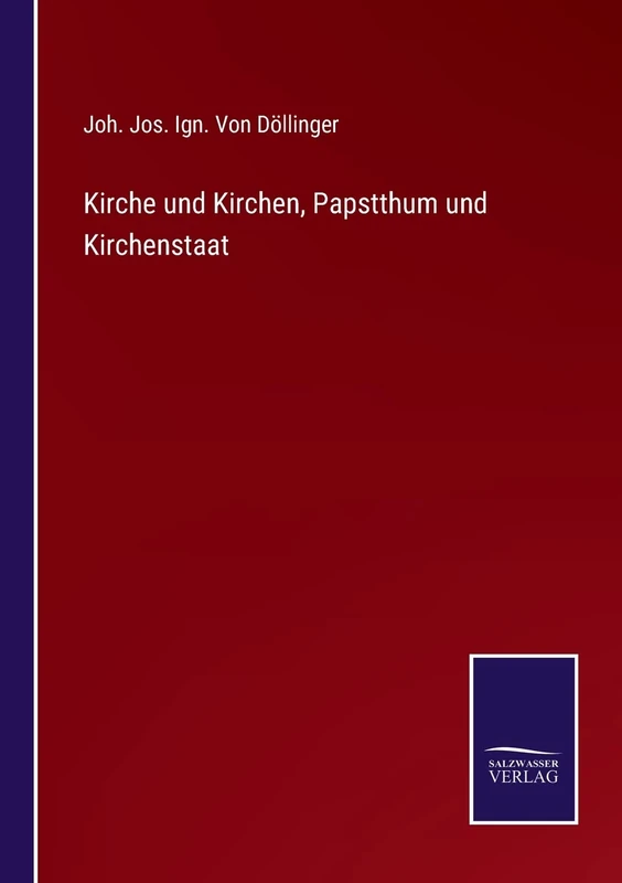 Kirche und Kirchen, Papstthum und Kirchenstaat - Image 1