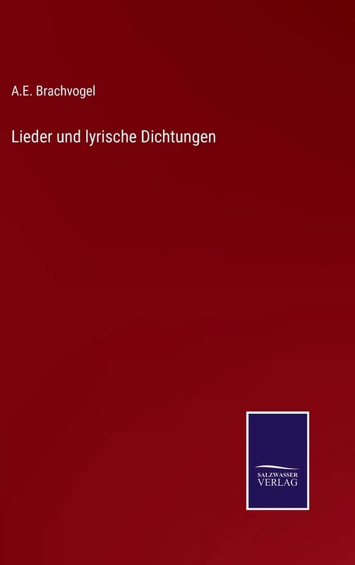 Lieder und lyrische Dichtungen