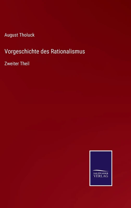 Vorgeschichte des Rationalismus: Zweiter Theil