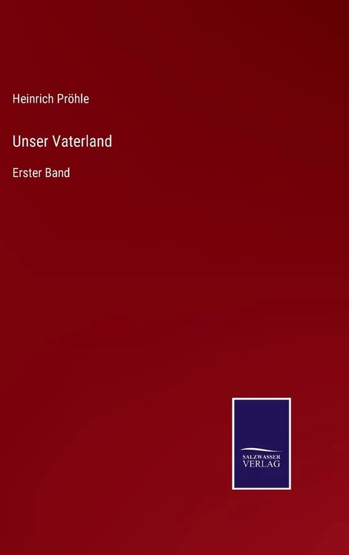 Unser Vaterland: Erster Band