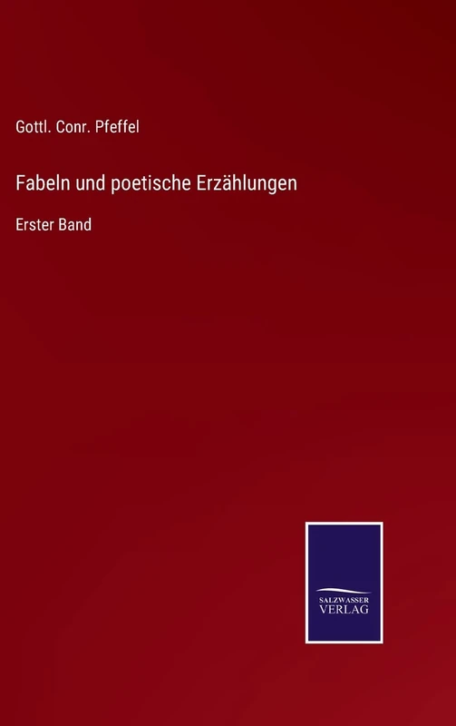 Fabeln und poetische Erzählungen: Erster Band