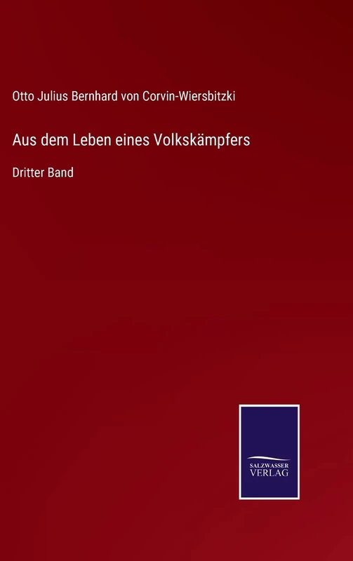 Aus dem Leben eines Volkskämpfers: Dritter Band