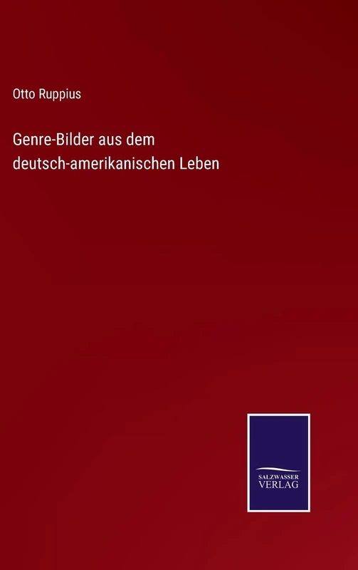 Genre-Bilder aus dem deutsch-amerikanischen Leben